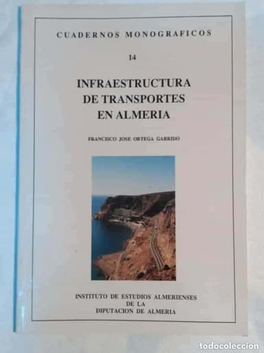 INFRAESTRUCTURA DE TRANSPORTES EN ALMERIA FRANCISCO JOSE ORTEGA GARRIDO