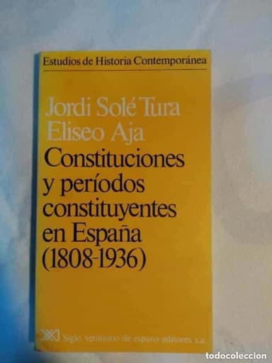 CONSTITUCIONES Y PERIODOS CONSTITUYENTES EN ESPAÑA 1808-1936