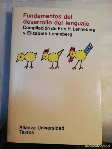 FUNDAMENTOS DEL DESARROLLO DEL LENGUAJE - ERIC LENNEBERG Y ELIZABETH LENNEBERG - ALIANZA