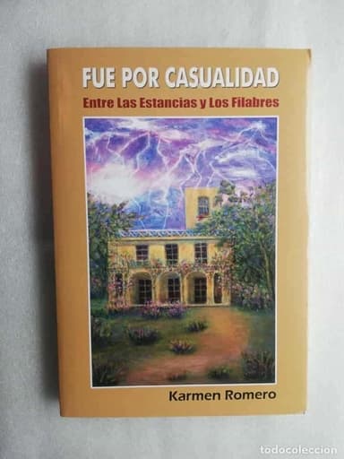 FUE POR CASUALIDAD ENTRE LAS ESTANCIAS Y LOS FILABRES/KARMEN ROMERO - ALMERIA