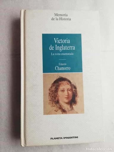 LIBRO VICTORIA DE INGLATERRA, LA REINA ENAMORADA, DE EDUARDO CHAMORRO. DE MEMORIAS DE LA HISTORIA