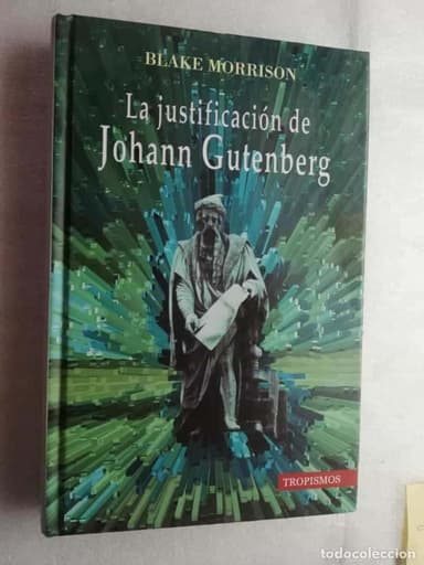 LA JUSTIFICACIÓN DE JOHANN GUTENBERG - MORRISON, BLAKE ,