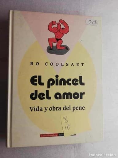 EL PINCEL DEL AMOR. VIDA Y OBRA DEL PENE. BO COOLSAET - ED. GALAXIA GUTEMBERG
