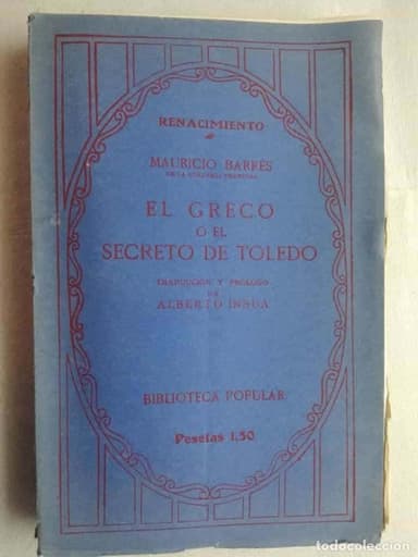 EL GRECO O EL SECRETO DE TOLEDO. MAURICIO BARRES. 1914