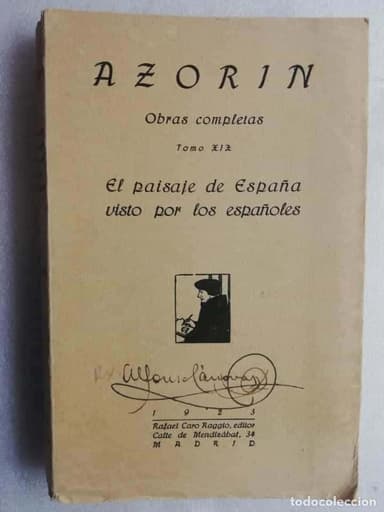 AZORÍN // EL PAISAJE DE ESPAÑA VISTO POR LOS ESPAÑOLES // OBRAS COMPLETAS TOMO XIX /1923