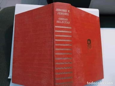 JEROME K. JEROME. OBRAS SELECTAS. CARRIGGIO