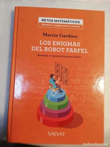 LOS ENIGMAS DEL ROBOT FARFEL- MARTÍN GADNER - RETOS MATEMÁTICOS