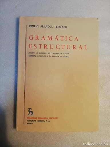 GRAMÁTICA ESTRUCTURAL EMILIO ALARCOS LLORACH EDIT GREDOS