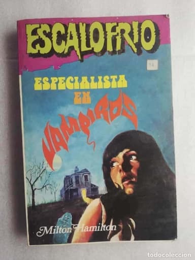 ESPECIALISTA EN VAMPIROS, ESCALOFRIO Nº 4, MILTON HAMILTON, ED. PETRONIO, 1979