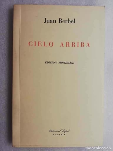 JUAN BERBEL CIELO ARRIBA. ALMERIA. EDICIÓN HOMENAJE -