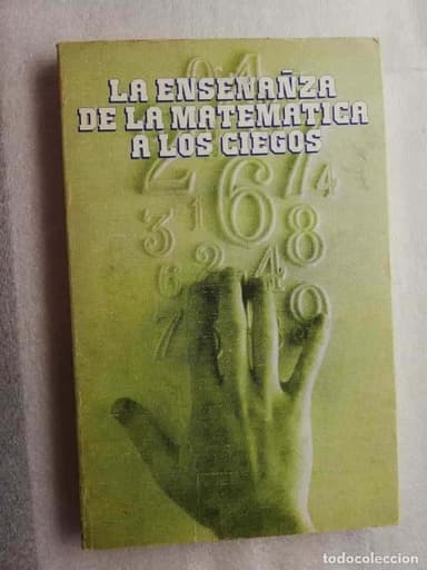 LA ENSEÑANZA DE LA MATEMÁTICA A LOS CIEGOS JOSÉ ENRIQUE FERNÁNDEZ DEL CAMPO