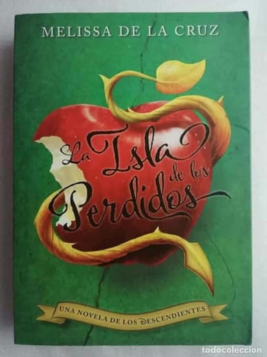 LA ISLA DE LOS PERDIDOS - MELISSA DE LA CRUZ - UNA NOVELA DE LOS DESCENDIENTES