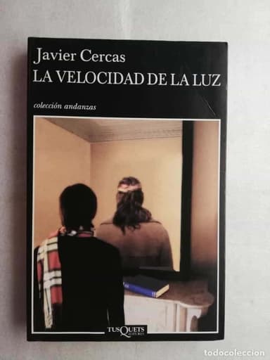 LA VELOCIDAD DE LA LUZ - JAVIER CERCAS - EDITORIAL TUSQUETS