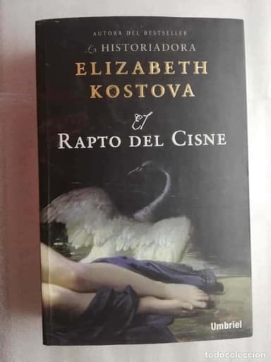 EL RAPTO DEL CISNE , ELIZABETH KOSTOVA