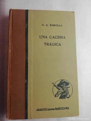 MAROLLA : UNA CACERÍA TRÁGICA (ARALUCE, 1931) PRIMERA EDICIÓN