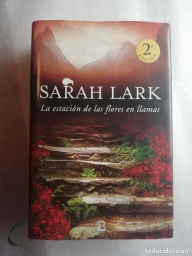 LA ESTACIÓN DE LAS FLORES EN LLAMAS (TRILOGÍA DEL FUEGO 1) - SARAH LARK - TRILOGÍA DEL FUEGO