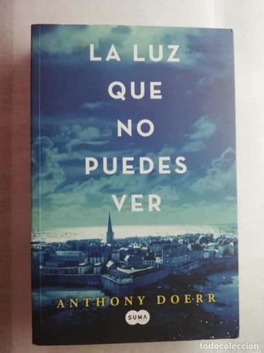 LA LUZ QUE NO PUEDES VER. - DOERR, ANTHONY.