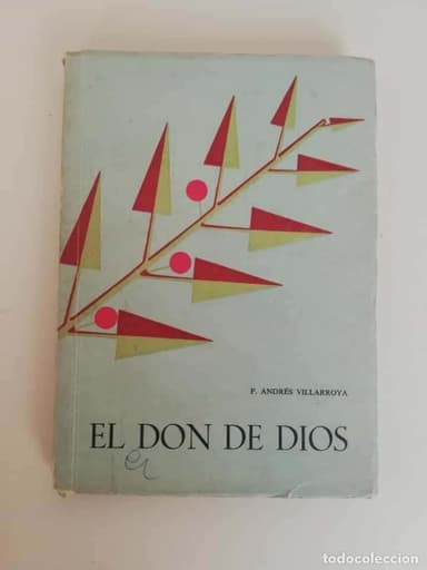 EL DON DE DIOS - LA GRACIA LA GLORIA Y LOS SACRAMENTOS - VILLAROYA 1962