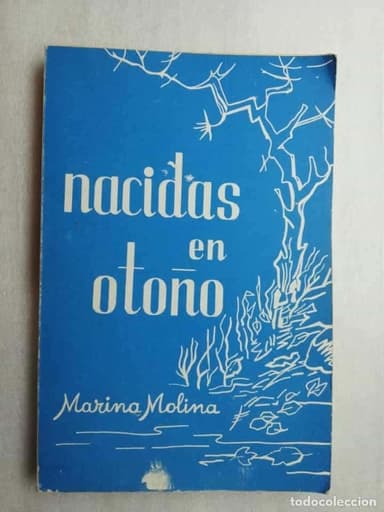 NACIDAS EN OTOÑO MARINA MOLINA ALMERIA - DEDICADA