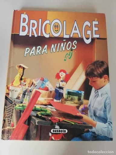 BOOK BRICOLAGE PARA NIÑOS - PAPEL, CARTULINA, CARTON, PAPIROFLEXIA, MADERA...TAPAS DURAS