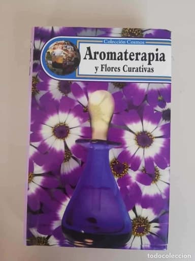 AROMATERAPIA Y FLORES CURATIVAS.