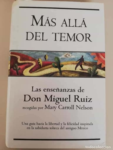 MÁS ALLÁ DEL TEMOR - MARY CARROLL NELSON - VERGARA - ENSEÑANZAS MIGUEL RUIZ