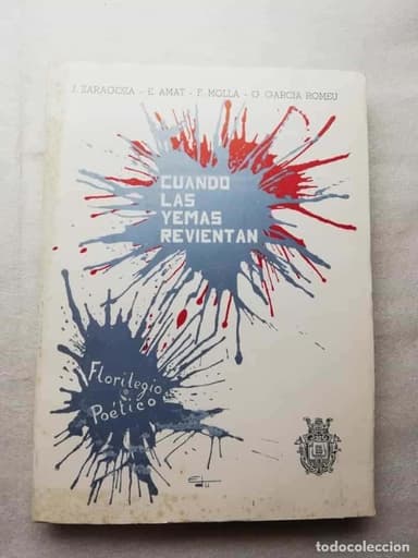 CUANDO LAS YEMAS REVIENTAN. FLORILEGIO POETICO.