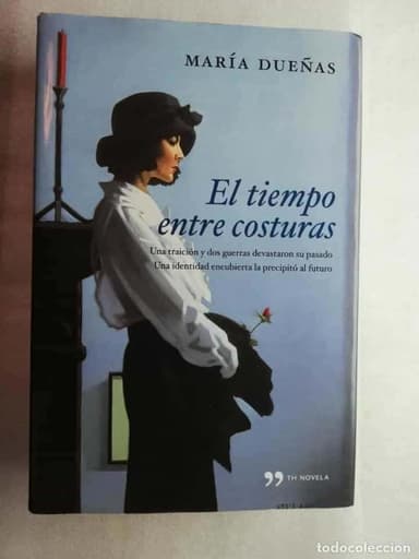 EL TIEMPO ENTRE COSTURAS / MARÍA DUEÑAS