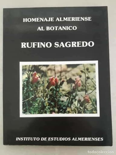 HOMENAJE ALMERIENSE AL BOTANICO RUFINO SAGREDO - ALMERIA