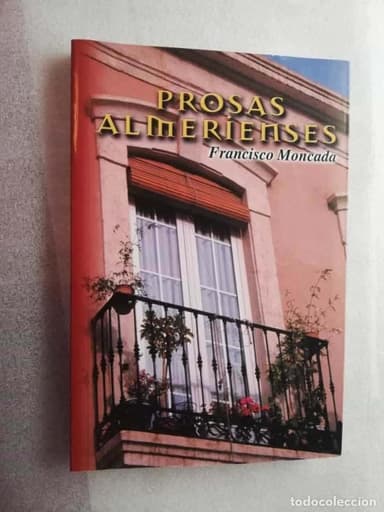 PROSAS ALMERIENSES Francisco Moncada.