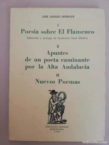 JOSE JURADO Poesía sobre El Flamenco. Apuntes de un poeta caminante por la Alta Andalucía. N. Poemas