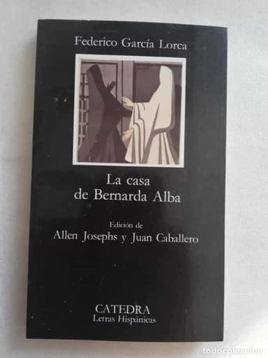 LA CASA DE BERNARDA ALBA. FEDERICO GARCÍA LORCA. EDIT. CATEDRA