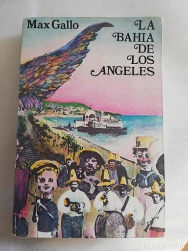 MAX GALLO: LA BAHÌA DE LOS ÀNGELES