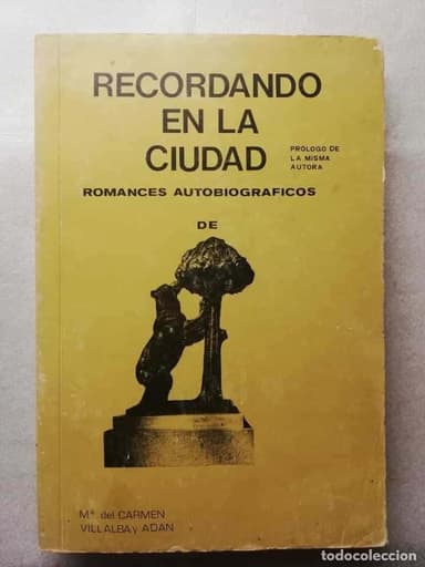 RECORDANDO EN LA CIUDAD - MARIA DEL CARMEN VILLALBA Y ADAN 1977 - DEDICADA POR LA AUTORA . ALMERIA -