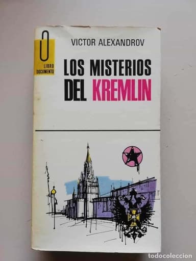 LOS MISTERIOS DEL KREMLIN, DE VICTOR ALEXANDROV. ED. PLAZA JANÉS