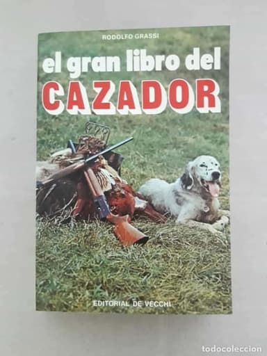 EL GRAN LIBRO DEL CAZADOR RODOLFO GRASSI