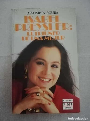 ISABEL PREYSLER.- EL TRIUNFO DE UNA MUJER.POR ASSUMPTA ROURA./PLAZA&amp;JANES. BIOGRAFIA .