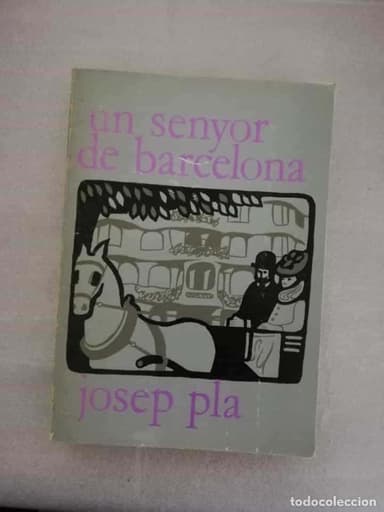 UN SENYOR DE BARCELONA. JOSEP PLA. EDICIONS DESTINO
