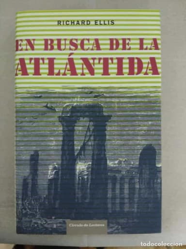 EN BUSCA DE LA ATLÁNTIDA - RICHARD ELLIS - MISTERIOS CIVILIZACIONES DESAPARECIDAS