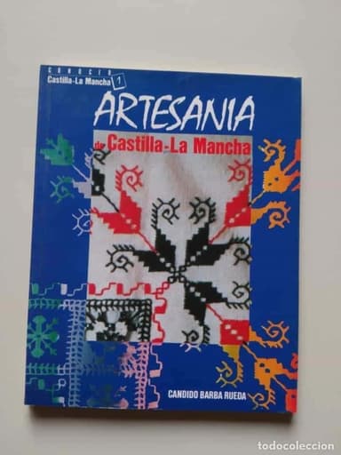 ARTESANÍA DE CASTILLA-LA MANCHA. CÁNDIDO BARBA RUEDA.