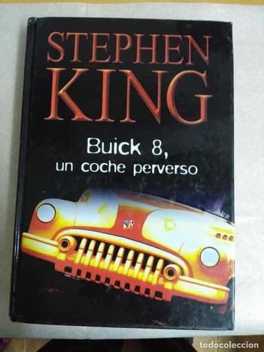 BUICK 8, UN COCHE PERVERSO. STEPHEN KING. TAPAS DURAS