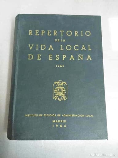 REPERTORIO DE LA VIDA LOCAL DE ESPAÑA 1965 DEL INSTITUTO DE ESTUDIOS DE LA ADMINISTRACIÓN LOCAL