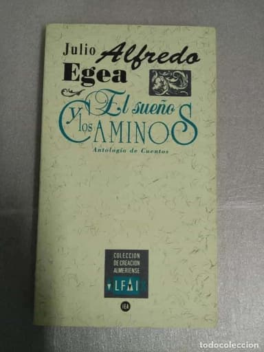 EL SUEÑO Y LOS CAMINOS-JULIO ALFREDO EGEA-ALMERIA