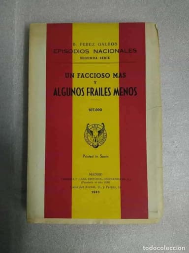 UN FACCIOSO MÁS Y ALGUNOS FRAILES MENOS - BENITO PEREZ GALDOS