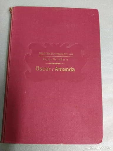 OSCAR Y AMANDA . DE REGINA MARIA ROCHE. BIBLIOTECA DE GRANDES NOVELAS.1931