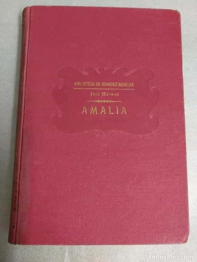 AMALIA. JOSÉ MÁRMOL- BIBLIOTECA DE GRANDES NOVELAS.1932