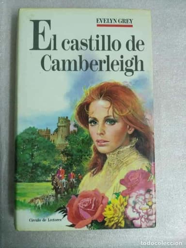 EL CASTILLO DE CAMBERLEIGH POR EVELYN GREY DE CÍRCULO DE LECTORES EN BARCELONA 1988