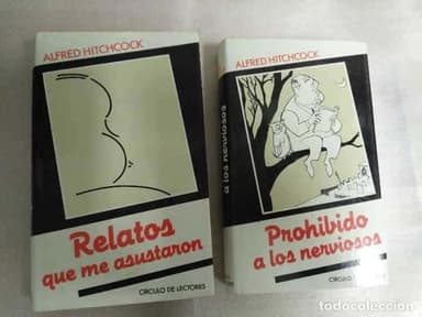 LOTE DOS LIBROS- RELATOS QUE ME ASUSTARON - PROHIBIDO A LOS NERVIOSOS / ALFRED HITCHCOCK /