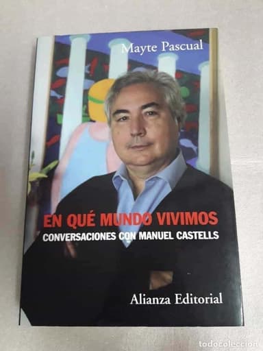 EN QUÉ MUNDO VIVIMOS. CONVERSACIONES CON MANUEL CASTELLS