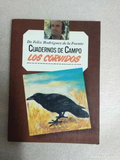 LOS CORVIDOS- CUADERNOS DE CAMPO - Nº 17 - FÉLIX RODRÍGUEZ DE LA FUENTE..